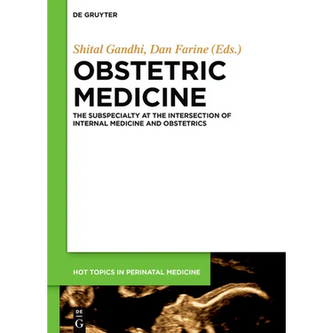Obstetric Medicine: The Subspecialty at the Intersection of Internal Medicine and Obstetrics