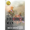 The Birdhouse Man