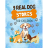 9 Real Dog Stories for Children: Dog stories for kids