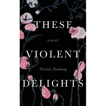 These Violent Delights