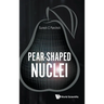 Pear-Shaped Nuclei