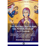 The Second Death and the Restitution of All Things: Bible Scripture and Reconciliation with God; the Life of Christ and our Universalist Destiny