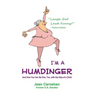 I'm a Humdinger: And How You Can Be One, Too, with the Help of a Child