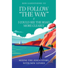 I'd Follow "The Way" if I Could See the Road More Clearly!