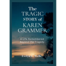 The Tragic Story of Karen Grammer