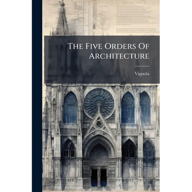 The Five Orders Of Architecture