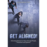 Get Aligned!: A COO's Guide to Unlocking Enterprise Value through People, Processes and Systems