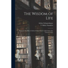The Wisdom of Life: Being the First Part of Arthur Schopenhauer's Aphorismen Zur Lebensweisheit