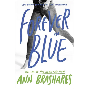 Forever in Blue: The Fourth Summer of the Sisterhood