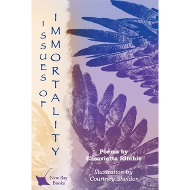 Issues of Immortality: Poems by Elisavietta Ritchie