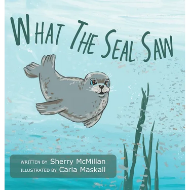 What The Seal Saw