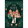 The Wife: Foxgloves Regency Romance Book 3