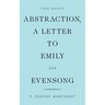 Abstraction, a Letter to Emily and Evensong