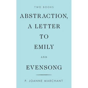 Abstraction, a Letter to Emily and Evensong