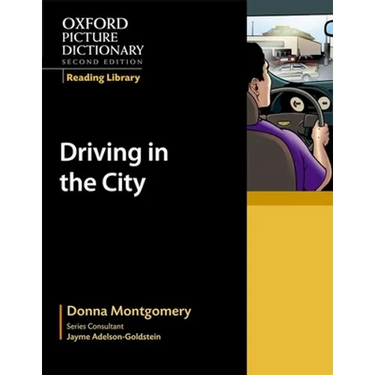 Oxford Picture Dictionary Reading Library: Driving in the City