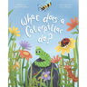 The What Does Series - What Does A Caterpillar Do?