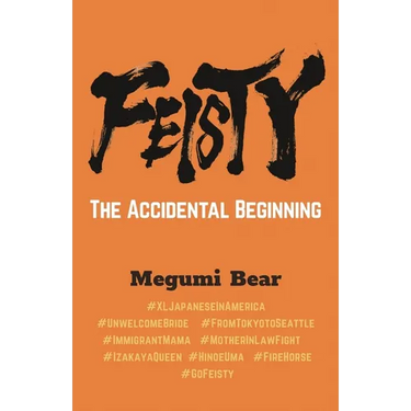 FEISTY - The Accidental Beginning
