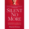 Silent No More: Courageous Living in a World of Compromise