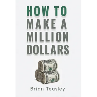 How to Make a Million Dollars