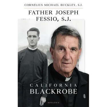 Father Joseph Fessio, S.J.: California Blackrobe