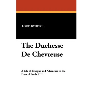 The Duchesse De Chevreuse