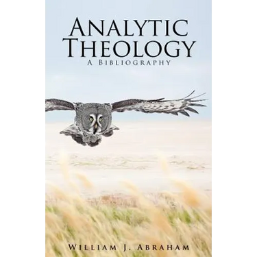 Analytic Theology: A Bibliography