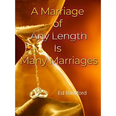 A Marriage of Any Length Is Many Marriages