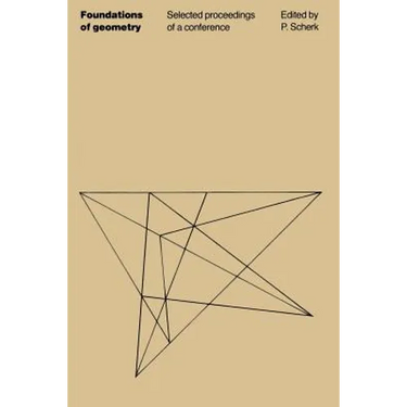Foundations of Geometry: Selected proceedings of a conference