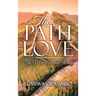 The Path of Love: The More Excellent Way