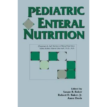 Pediatric Enteral Nutrition: .