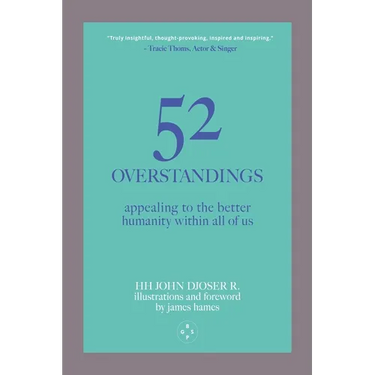 52 Overstandings: Appealing to the Better Humanity Within Us All
