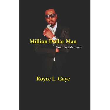 Million Dollar Man: Surviving Tuberculosis