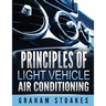 Principles of Light Vehicle Air Conditioning