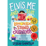 Elvis, Me, and the Lemonade Stand Summer