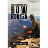 The Adventures of a Bow Hunter
