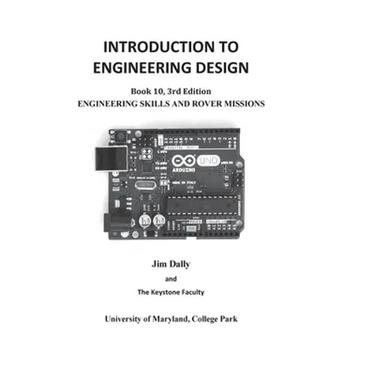 INTRODUCTION TO ENGINEERING DESIGN, Engineering Skills and Rover Missions: Book 10 3rd Edition