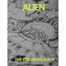 Alien the Coloring Book: The Coloring Book for all .