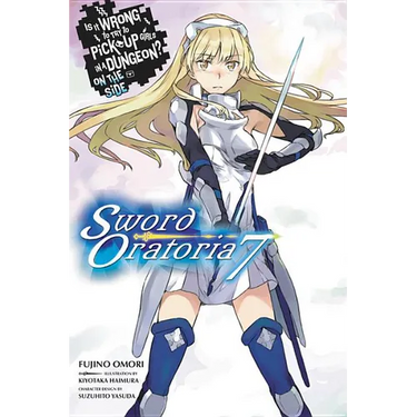 Is It Wrong to Try to Pick Up Girls in a Dungeon? on the Side: Sword Oratoria, Vol. 7 (Light Novel): Volume 7