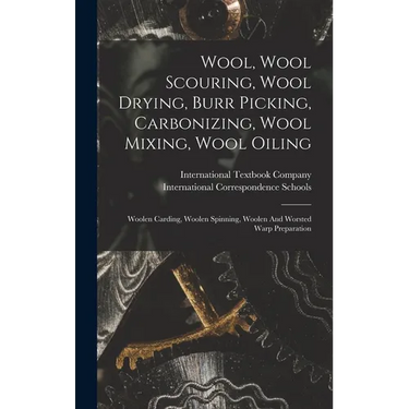 Wool, Wool Scouring, Wool Drying, Burr Picking, Carbonizing, Wool Mixing, Wool Oiling: Woolen Carding, Woolen Spinning, Woolen And Worsted Warp Prepar