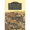 Downtown Pasadena's Early Architecture