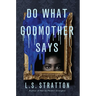 Do What Godmother Says