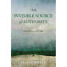 The Invisible Source of Authority: God in a Secular Age