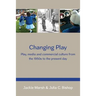 Changing Play: Play, Media and Commercial Culture from the 1950s to the Present Day