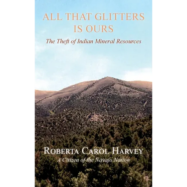 All That Glitters Is Ours: The Theft of Indian Mineral Resources