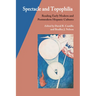 Spectacle and Topophilia: Reading Early Modern and Postmodern Hispanic Cultures