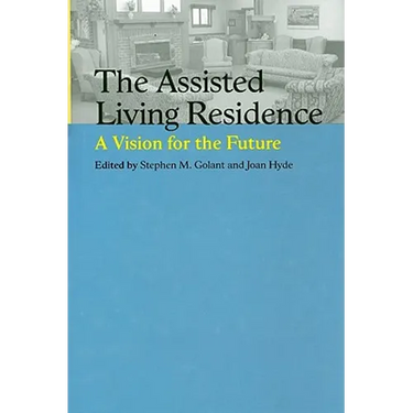 The Assisted Living Residence: A Vision for the Future