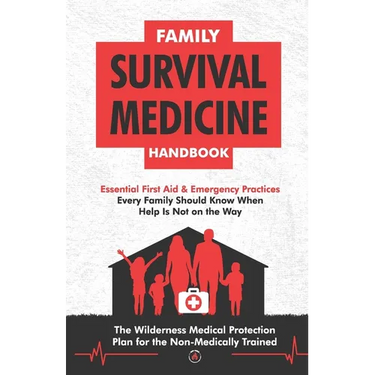 Family Survival Medicine Handbook