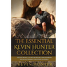 The Essential Kevin Hunter Collection: Spirit Guides and Angels, Soul Mates and Twin Flames, Raising Your Vibration, Divine Messages for Humanity, Con