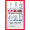 Never Quit: How One Man Overcame Adversity to Become America's Greatest Miler