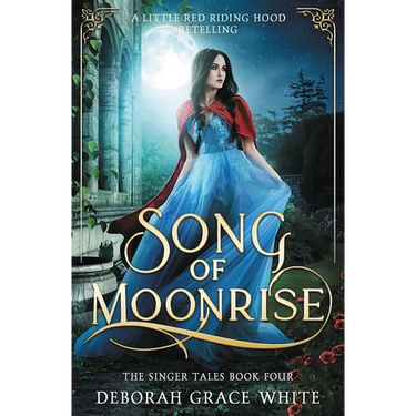 Song of Moonrise: A Little Red Riding Hood Retelling